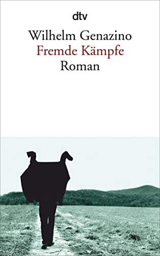 Fremde Kämpfe: Roman von dtv Verlagsgesellschaft