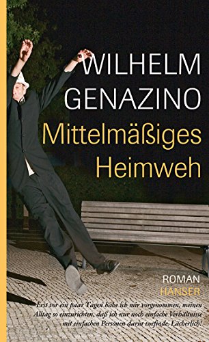 Mittelmäßiges Heimweh: Roman