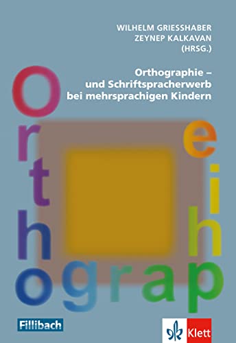 Orthographie- und Schriftspracherwerb bei mehrsprachigen Kindern von Fillibach bei Klett