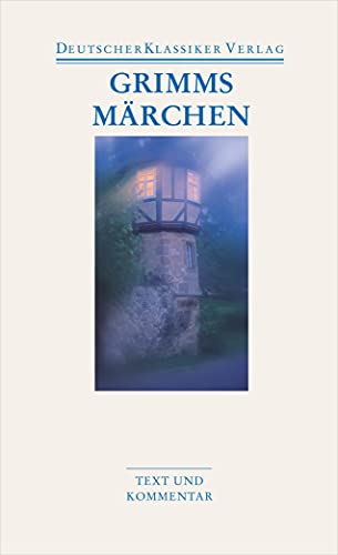 Grimms Märchen: Text und Kommentar (DKV Taschenbuch)