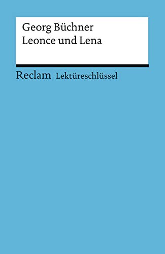 Georg Büchner: Leonce und Lena. Lektüreschlüssel