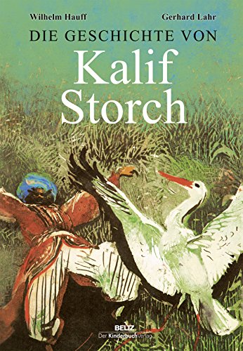 Die Geschichte von Kalif Storch von Beltz | Der KinderbuchVerlag