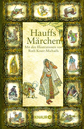 Hauffs Märchen: Mit den Illustrationen von Ruth Koser-Michaëls - von Knaur HC