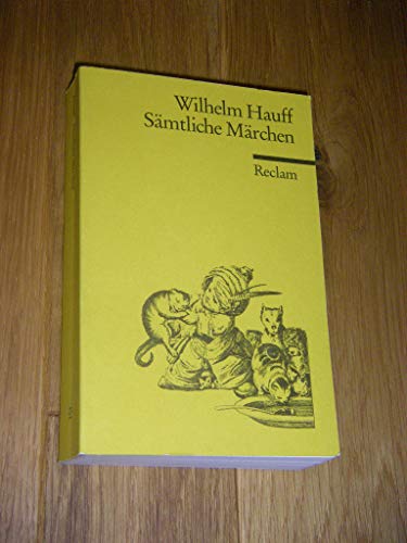 Sämtliche Märchen: Hauff, Wilhelm – Klassiker des 19. Jahrhunderts (Reclams Universal-Bibliothek)