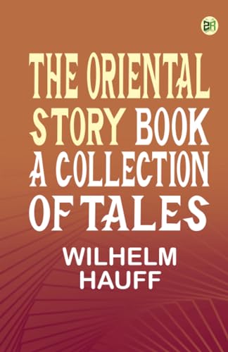 The Oriental Story Book A Collection of Tales von Zinc Read