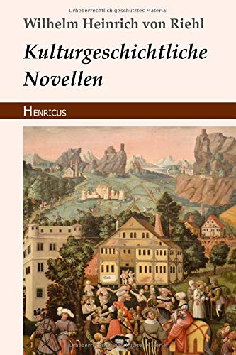 Kulturgeschichtliche Novellen von Henricus Edition Deutsche Klassik