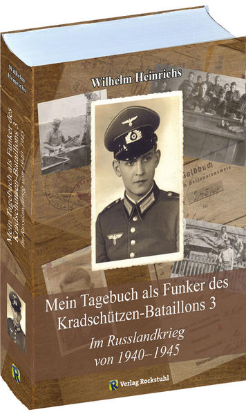 Mein Tagebuch als Funker des Kradschützen-Bataillons 3 von Rockstuhl Verlag