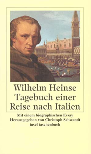 Tagebuch einer Reise nach Italien: Mit einem biograph. Essay v. Almut Hüfler. Hrsg. v. Christoph Schwandt (insel taschenbuch)