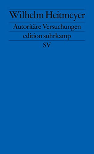 Autoritäre Versuchungen: Signaturen der Bedrohung 1 (edition suhrkamp)