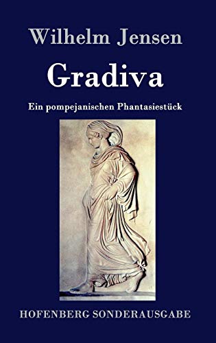 Gradiva: Ein pompejanischen Phantasiestück von Zenodot Verlagsgesellscha