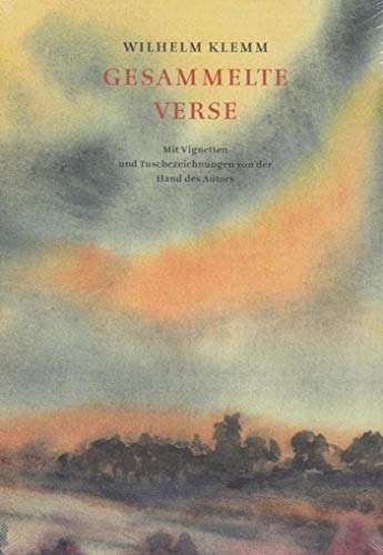 Gesammelte Verse: Mit Vignetten und Tuschezeichnungen von der Hand des Autors