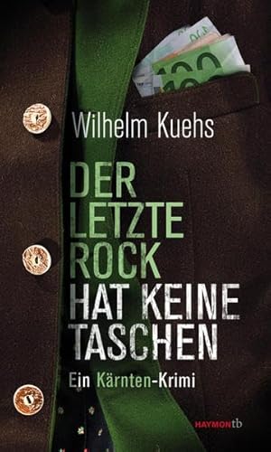 Der letzte Rock hat keine Taschen: Ein Kärnten-Krimi (HAYMON TASCHENBUCH)