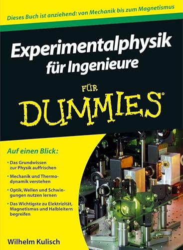 Experimentalphysik für Ingenieure für Dummies: Dieses Buch ist anziehend: von Mechanik bis zum Magnetismus