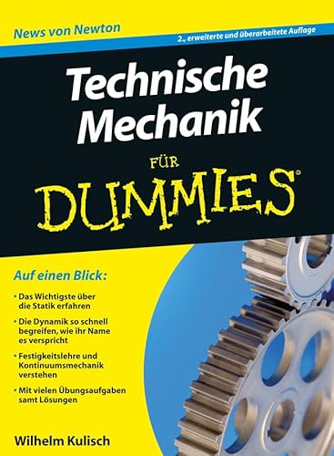 Technische Mechanik für Dummies: News von Newton Technische Mechanik für Dummies: News von Newton