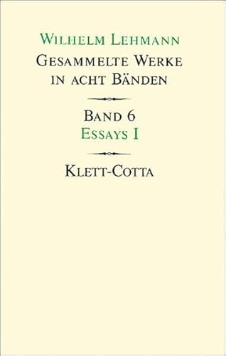 Gesammelte Werke in acht Bänden. Bd. 6: Essays I Gesammelte Werke in acht Bänden. Bd. 6: Essays I von Klett-Cotta