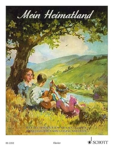 Mein Heimatland: Die schönsten Volks-, Wander-, Trink- und Scherzlieder. Klavier mit Text.