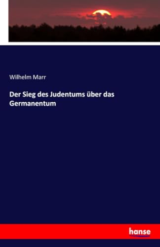 Der Sieg des Judentums über das Germanentum von Hansebooks