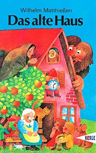 Das alte Haus: Ein Märchenbuch zum Vorlesen und Selberlesen Das alte Haus: Ein Märchenbuch zum Vorlesen und Selberlesen von kizz in Herder