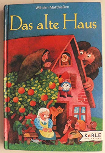 Das alte Haus: Märchen zum Lesen und Vorlesen Das alte Haus: Märchen zum Lesen und Vorlesen