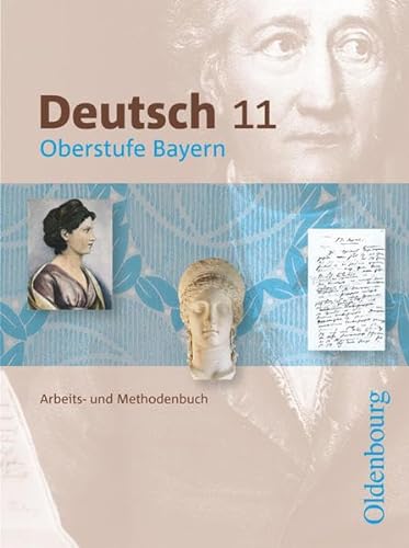 Deutsch Oberstufe - Arbeits- und Methodenbuch Bayern - 11. Jahrgangsstufe: Schulbuch
