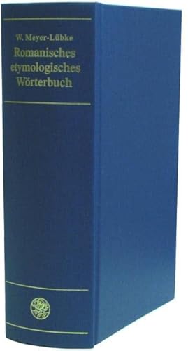 Romanisches etymologisches Wörterbuch (Sammlung romanischer Elementar- und Handbücher / 3. Reihe: Wörterbücher) von Universittsverlag Winter