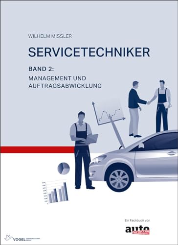 Servicetechniker Band 2: Management und Auftragsabwicklung von Vogel Communications Group