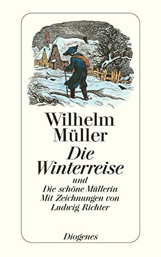 Die Winterreise: und Die schöne Müllerin (detebe) von Diogenes Verlag