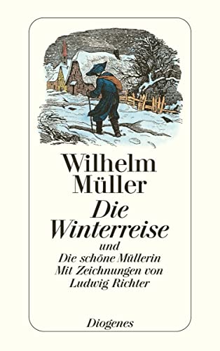 Die Winterreise: und Die schöne Müllerin (detebe) von Diogenes Verlag AG