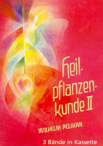 Heilpflanzenkunde, 3 Bde: Der Mensch und die Heilpflanzen von Verlag am Goetheanum
