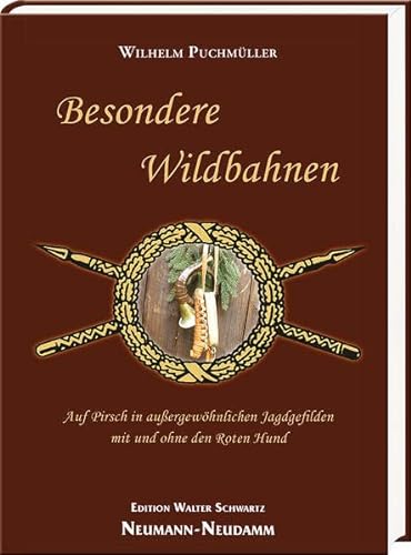 Besondere Wildbahnen: Auf Pirsch in außergewöhnlichen Jagdgefilden mit und ohne den Roten Hund von Neumann-Neudamm GmbH