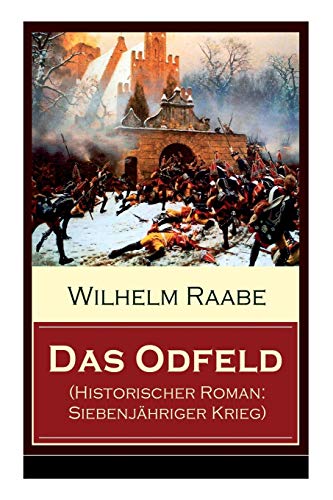 Das Odfeld (Historischer Roman: Siebenjähriger Krieg)