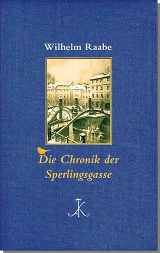 Die Chronik der Sperlingsgasse: Roman (Erlesenes Lesen: Kröners Fundgrube der Weltliteratur) von Kroener Alfred GmbH + Co.