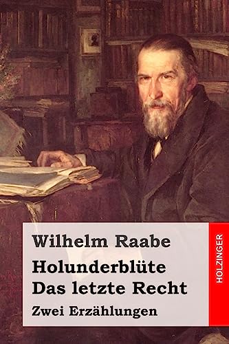 Holunderblüte / Das letzte Recht: Zwei Erzählungen