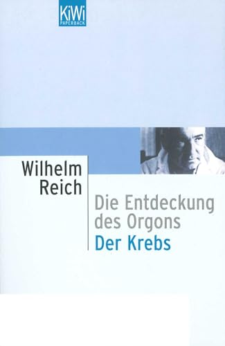 Die Entdeckung des Orgons, Band 2: Der Krebs