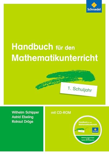 Handbuch für den Mathematikunterricht an Grundschulen: 1. Schuljahr (Handbücher Mathematik: für den Mathematikunterricht an Grundschulen - Ausgabe 2015 ff.) von Schroedel Verlag GmbH