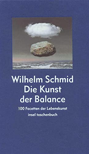 Die Kunst der Balance: 100 Facetten der Lebenskunst von Insel Verlag GmbH