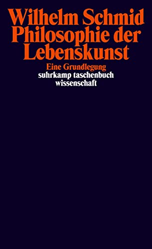 Philosophie der Lebenskunst: Eine Grundlegung