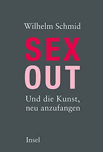 Sexout: Und die Kunst, neu anzufangen von Insel Verlag GmbH