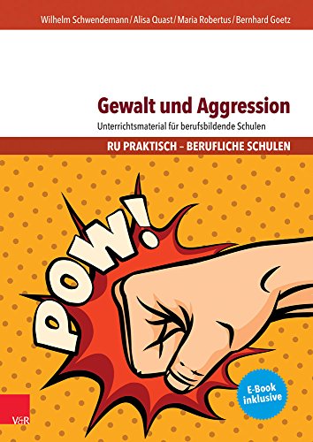 Gewalt und Aggression: Unterrichtsmaterial für berufsbildende Schulen (RU praktisch - Berufliche Schulen) von Vandenhoeck & Ruprecht