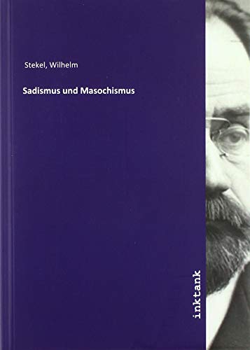 Sadismus und Masochismus von Inktank Publishing