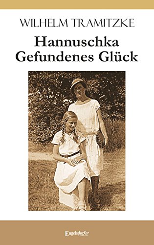 Hannuschka - Gefundenes Glück von Engelsdorfer Verlag