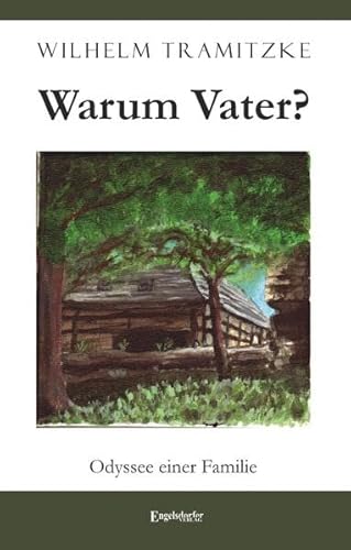 Warum Vater?: Odyssee einer Familie