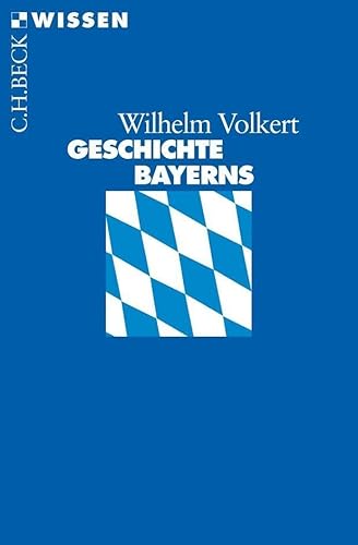 Geschichte Bayerns (Beck'sche Reihe)