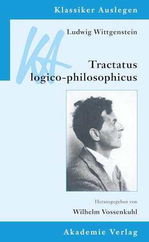 Ludwig Wittgenstein: Tractatus logicophilosophicus (Klassiker Auslegen, Band 10): Text z. Tl. i. engl. Sprache (Klassiker Auslegen, 10, Band 10) von de Gruyter