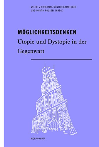 Möglichkeitsdenken. Utopie und Dystopie in der Gegenwart (Morphomata) von Fink Wilhelm GmbH + Co.KG
