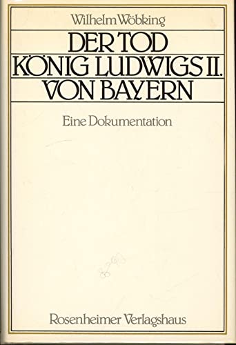 DER TOD KÖNIG LUDWIGS II. - Eine Dokumentation