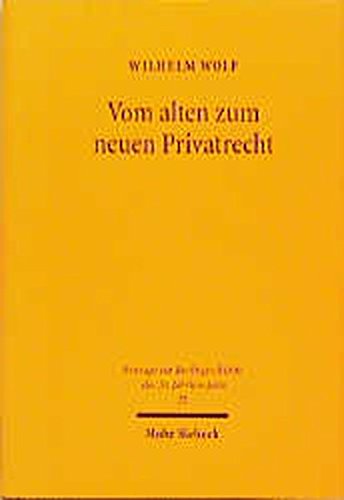 Vom alten zum neuen Privatrecht: Das Konzept der normgestützten Kollektivierung in den zivilrechtlichen Arbeiten Heinrich Langes (1900-1977) (Beiträge ... des 20. Jahrhunderts, Band 21) von Mohr Siebeck
