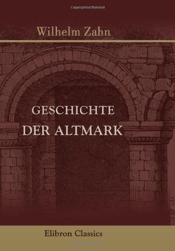 Geschichte der Altmark von Adamant Media Corporation