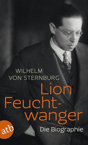 Lion Feuchtwanger: Die Biographie von Aufbau Tb
