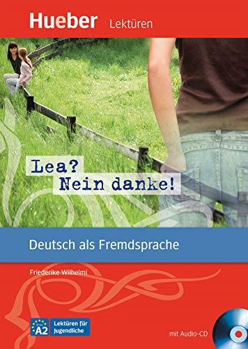 Lea? Nein danke!: Deutsch als Fremdsprache / Leseheft mit Audio-CD (Lektüren für Jugendliche)